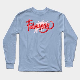 Sweet February Typography Melted Design Long Sleeve T-Shirt